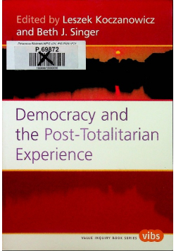 Democracy and the Post - Totalitarian Experience