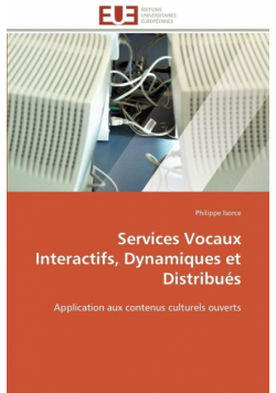 Services vocaux interactifs, dynamiques et distribués