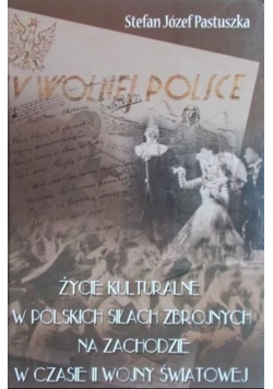 Życie kulturalne w Polskich siłąch zbrojnych na zachodzie w czasie II wojny światowej