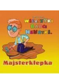Wierszyki babci Henryki Majsterklepka