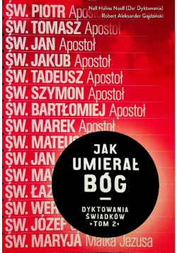 Jak umierał Bóg dyktowania ludzi w duchu Tom 2