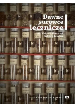 Studia nad dziejami farmacji 01 Dawne surowce...