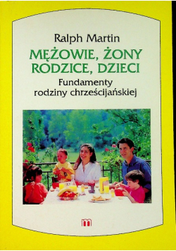 Mężowie Żony Rodzice Dzieci Fundamenty rodziny chrześcijańskiej