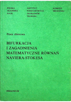 Bifurkacja I Zagadnienia Matematyczne Równań Naviera Stokesa