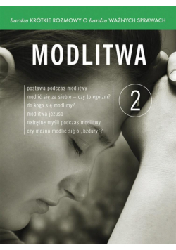 Bardzo krótkie rozmowy...cz.2 Modlitwa