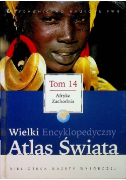 Atlas Świata Tom 14 Afryka Zachodnia