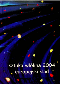 Sztuka włókna 2004 Europejski ślad