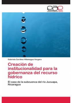 Creación de institucionalidad para la gobernanza del recurso hídrico