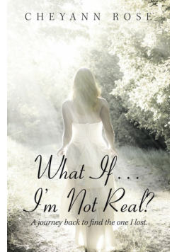 What If...I'm Not Real?