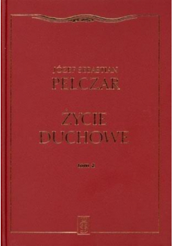 Życie duchowe. Tom II