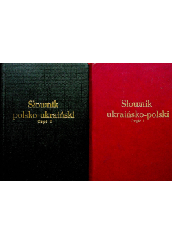 Słownik polsko - ukraiński część I i II
