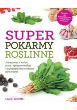 Super pokarmy roślinne