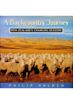 A Backcountry Journey New Zealands Changing Seasons