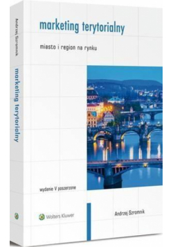 Marketing terytorialny. Miasto i region na rynku