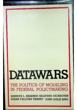 Datawars The Politics of Modeling in Federal