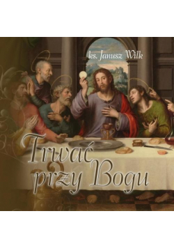 Trwać przy Bogu
