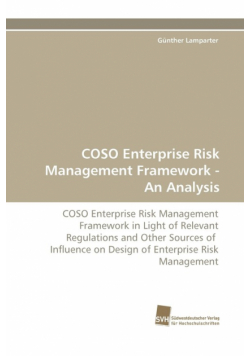 Coso Enterprise Risk Management Framework - An Analysis
