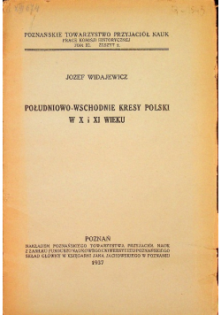 Południowo wschodnie kresy Polski w X i XI wieku 1937 r.