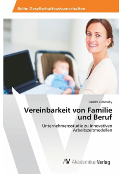 Vereinbarkeit von Familie und Beruf