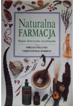 Naturalna farmacja Bogato ilustrowana encyklopedia