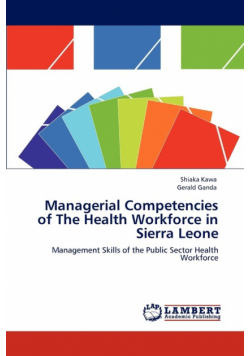 Managerial Competencies of The Health Workforce in Sierra Leone