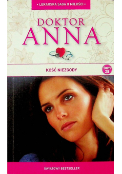 Lekarska saga o miłości Doktor Anna tom 28 Kość niezgody