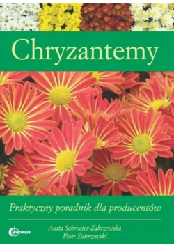 Chryzantemy. Praktyczny poradnik HORTPRESS