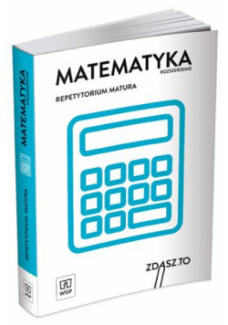 Repetytorium matura. Matematyka ZR WSiP
