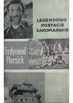 Legendowe postacie zakopiańskie