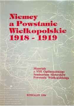 Niemcy a Powstanie Wielkopolskie 1918 1919