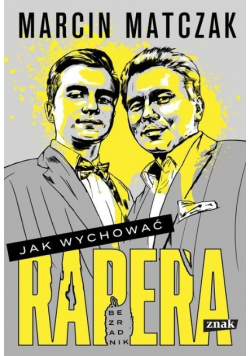 Jak wychować rapera Bezradnik