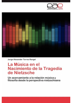 La Musica En El Nacimiento de La Tragedia de Nietzsche