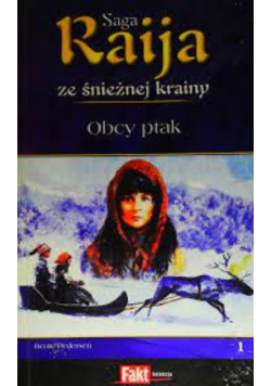 Raija Saga ze śnieżne krainy Tom 1 Obcy ptak B Pedersen
