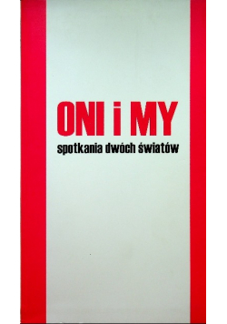 Oni i my spotkania dwóch światów
