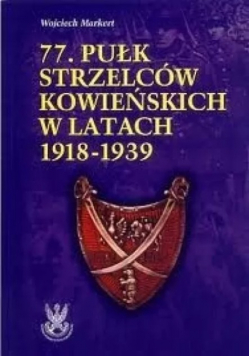 77 Pułk strzelców kowieńskich w latach 1918 1939