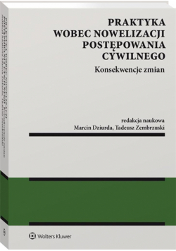 Praktyka wobec nowelizacji postępowania cywilnego