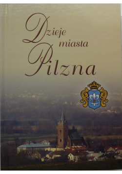 Dzieje miasta Pilzna