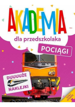 Akademia dla przedszkolaka. Pociągi