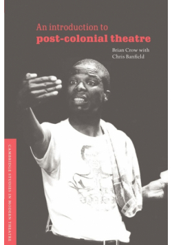 An Introduction to Post-Colonial Theatre