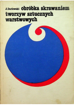 Obróbka skrawaniem tworzyw sztucznych warstwowych
