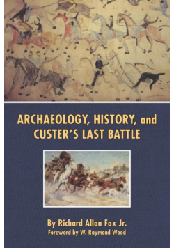Archaeology, History, and Custer's Last Battle