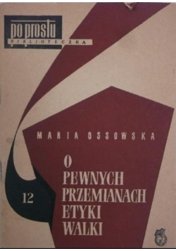 O pewnych przemianach etyki walki