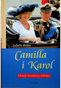 Camilla i Karol Dzieje burzliwej miłości