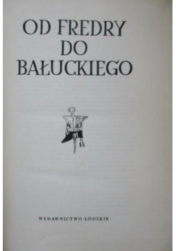 Od Fredry do Bałuckiego