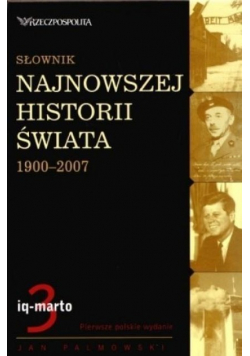 Słownik najnowszej historii świata 1900-2007 Tom 3