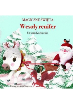 Magiczne święta. Wesoły renifer