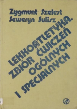Lekkoatletyka zbiór ćwiczeń ogólnych i specjalnych