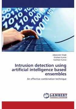 Intrusion Detection Using Artificial Intelligence Based Ensembles