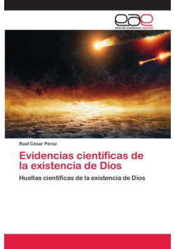 Evidencias científicas de la existencia de Dios