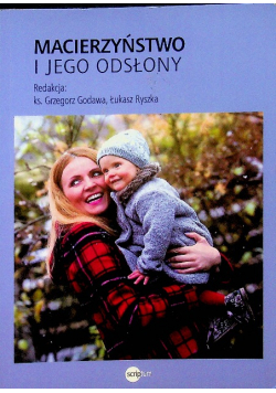 Macierzyństwo i jego odsłony